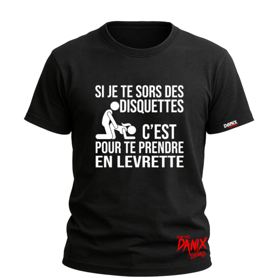 Tshirt Si je te sors des disquettes ... [DANIX CENSORED]